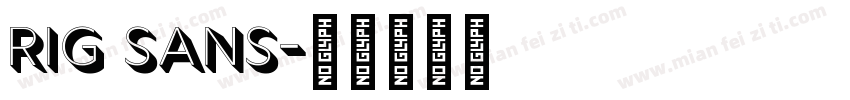 Rig Sans字体转换